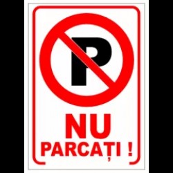 Nu parcați, semn din plastic, 30x40cm