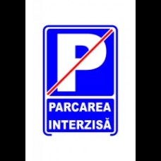 Parcarea interzisă, semn din plastic, 20x30cm