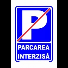 Parcarea interzisă, semn din plastic, 30x40cm