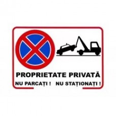 Proprietate privată, nu parcați, nu staționați, semn din plastic, 20x30cm