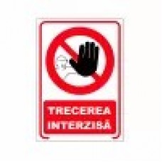 Trecerea interzisă, semn din plastic, 20x30cm