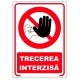 Trecerea interzisă, semn din plastic, 30x40cm